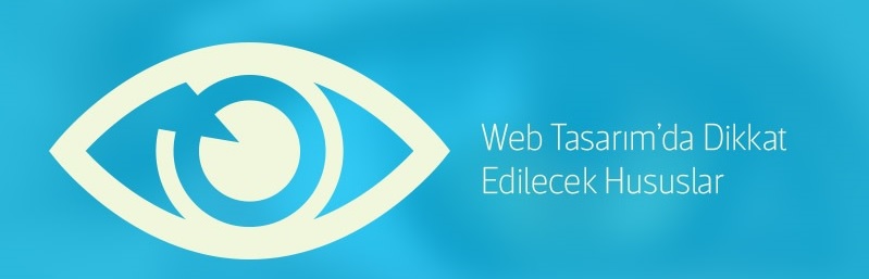 Web Tasarımında Dikkat Edilecek Hususlar